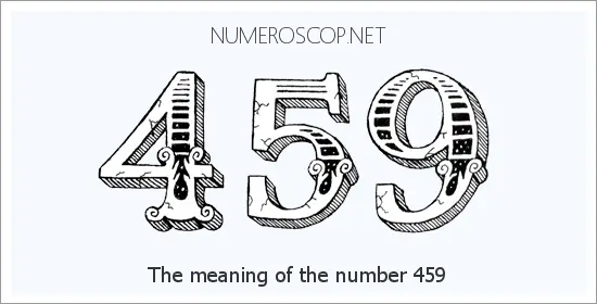 What is 459 meaning?