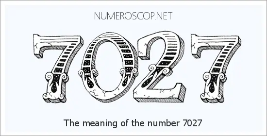Angel number 7027 meaning